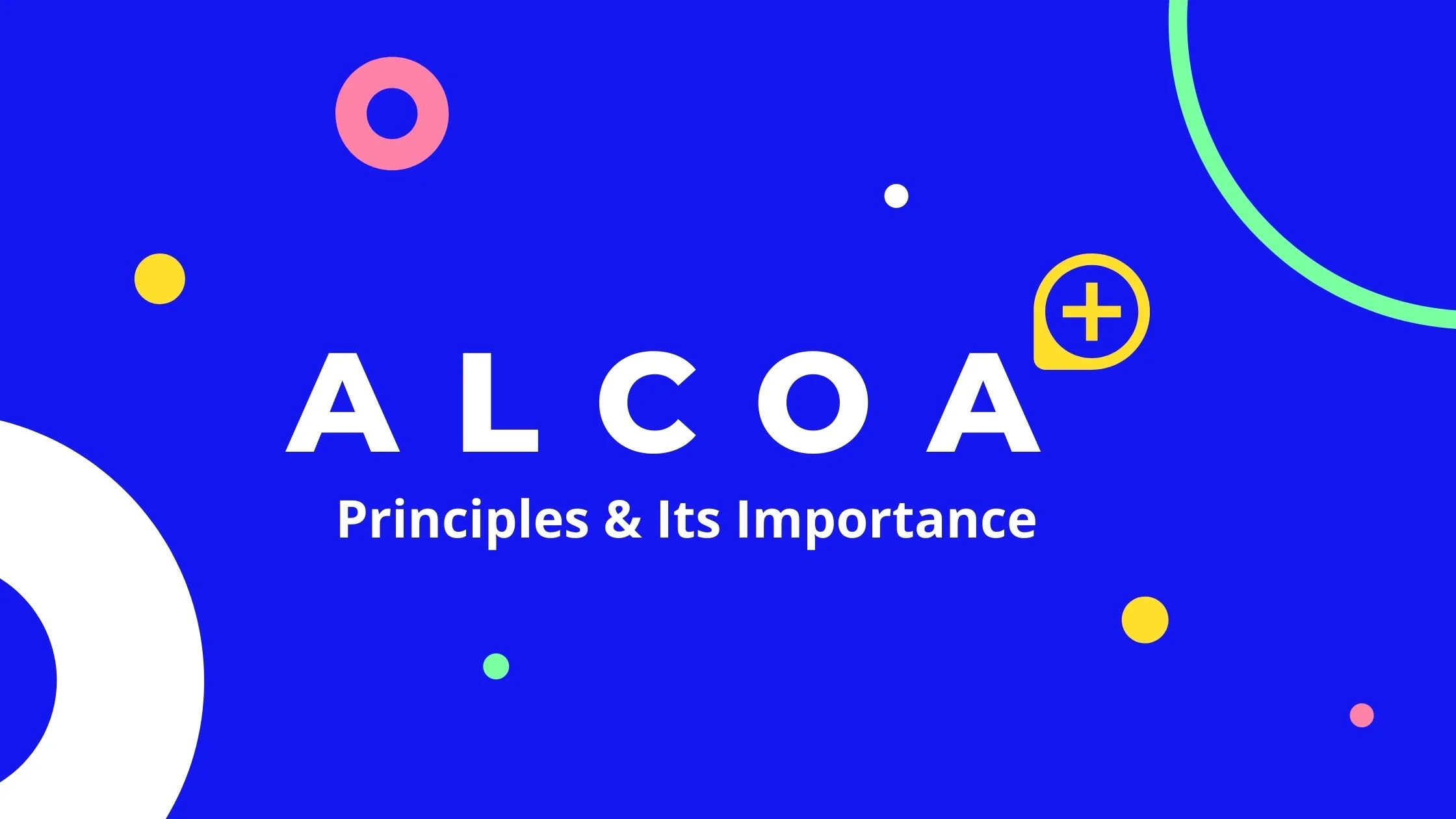 ALCOA Plus Principles