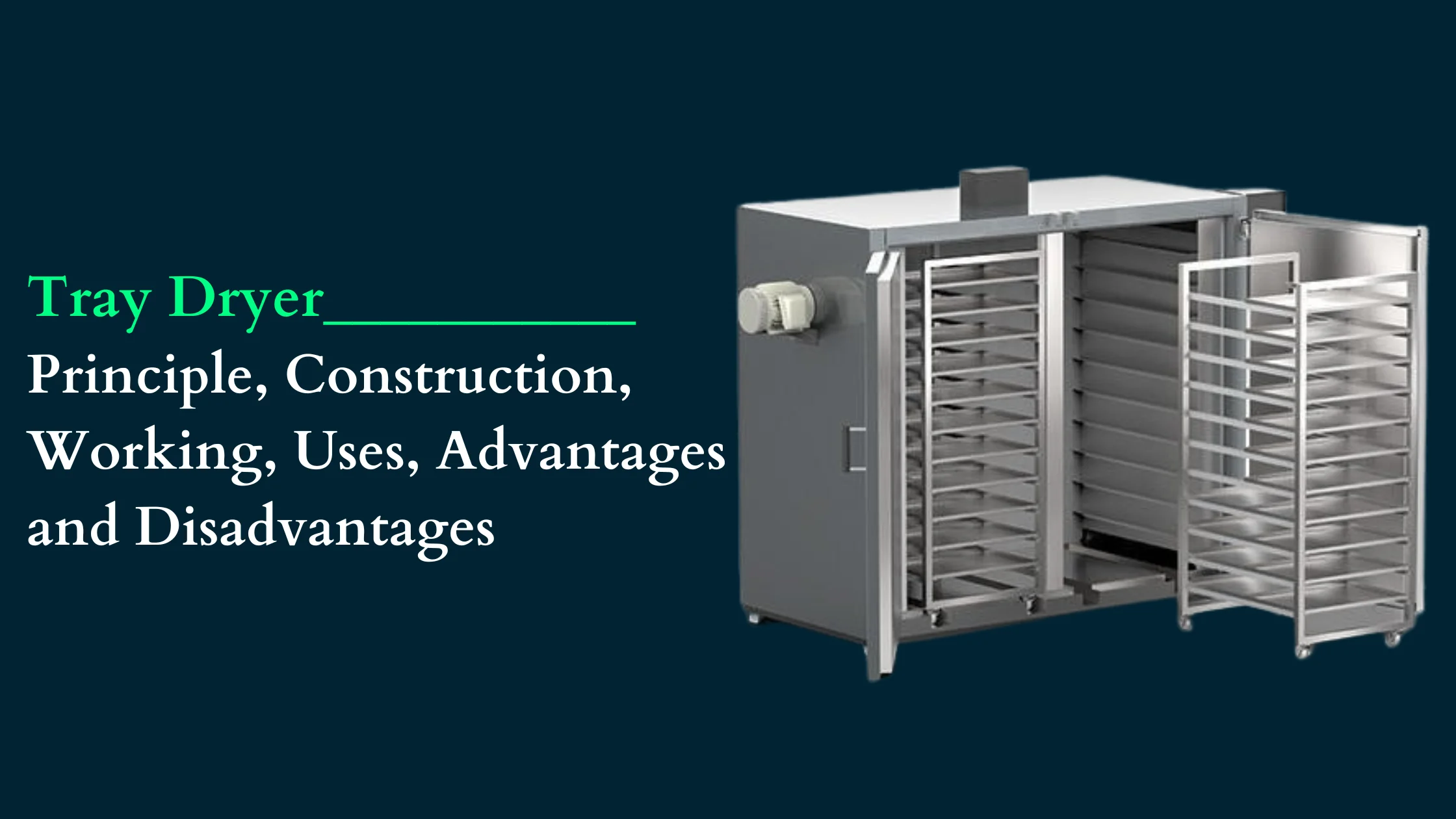Tray Dryer - Principle, working and uses